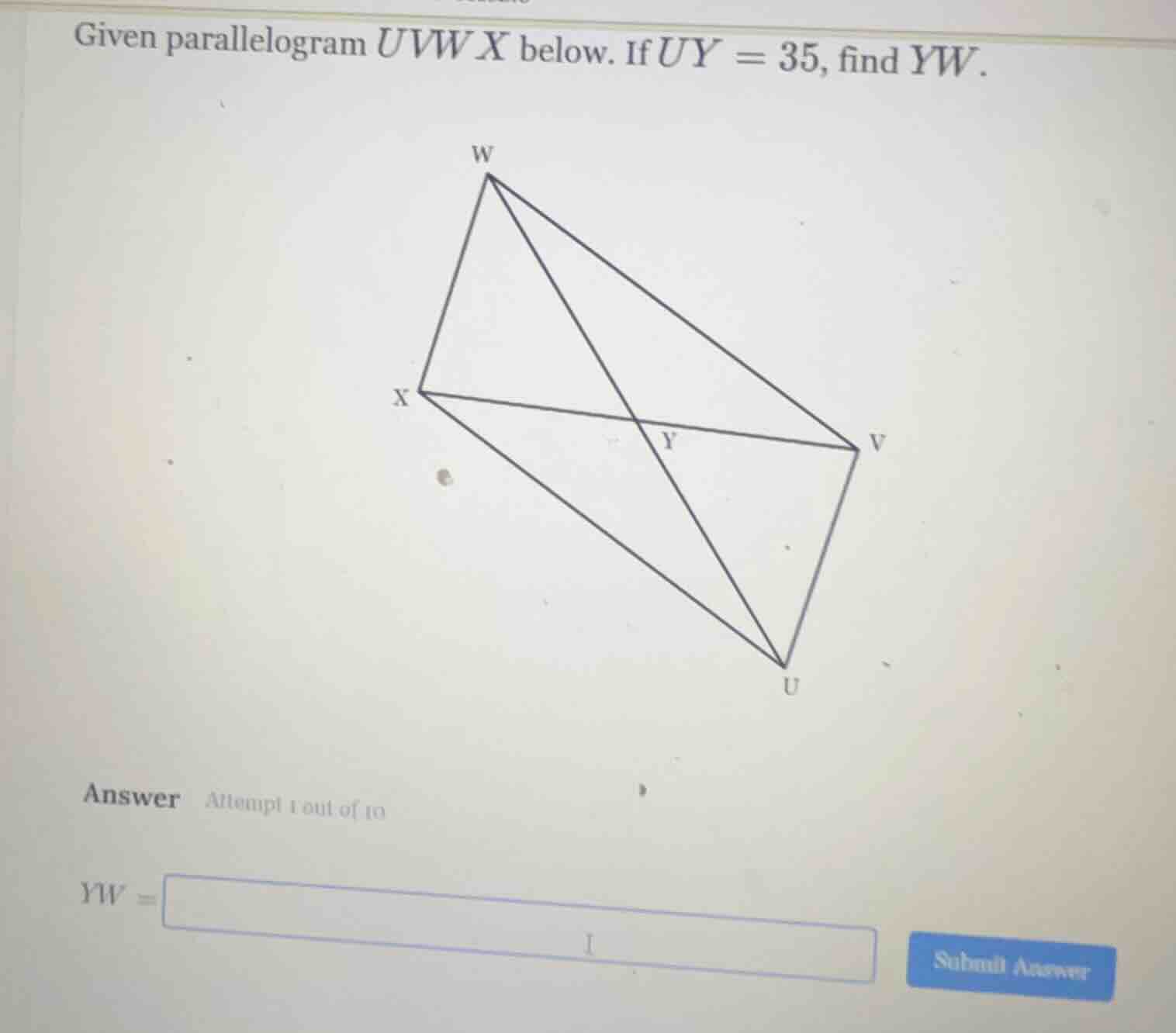 given parallelogram uvwx below. if uy = 35, find yw.