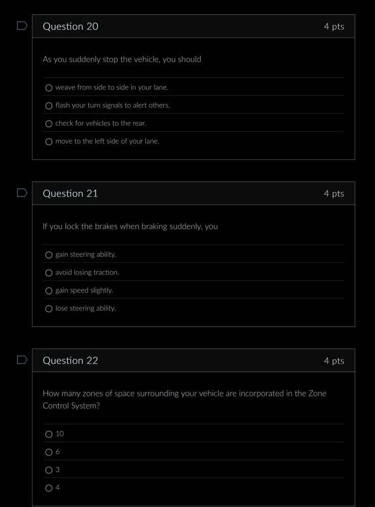 question 20 as you suddenly stop the vehicle, you should weave from sid…