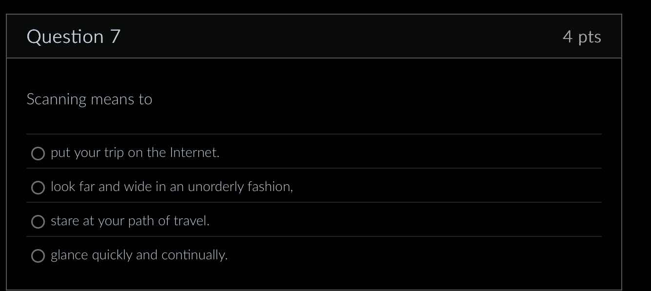 question 7 4 pts scanning means to put your trip on the internet. look …