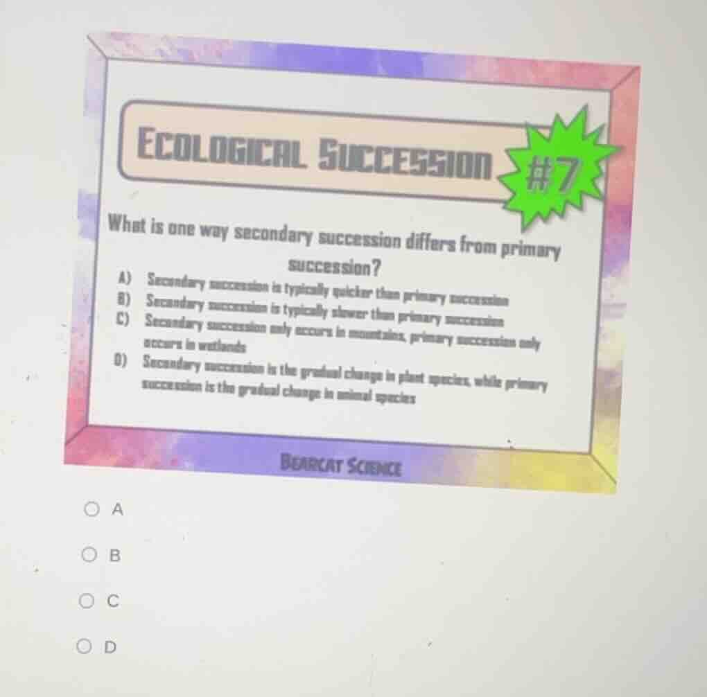 ecological succession what is one way secondary succession differs from…