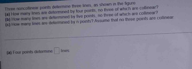three noncollinear points determine three lines, as shown in the figure…
