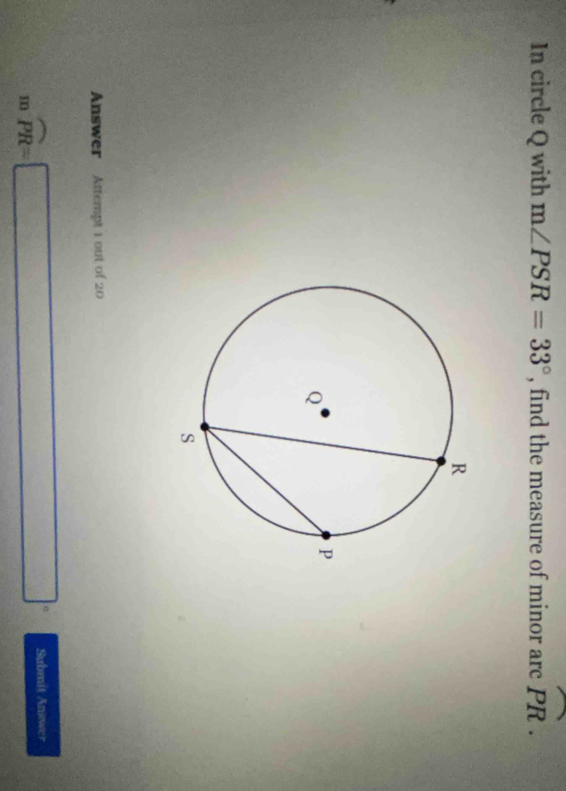 in circle q with m∠psr = 33°, find the measure of minor arc pr. m pr =