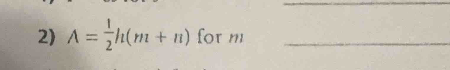 2) a = \\frac{1}{2}h(m + n) for m