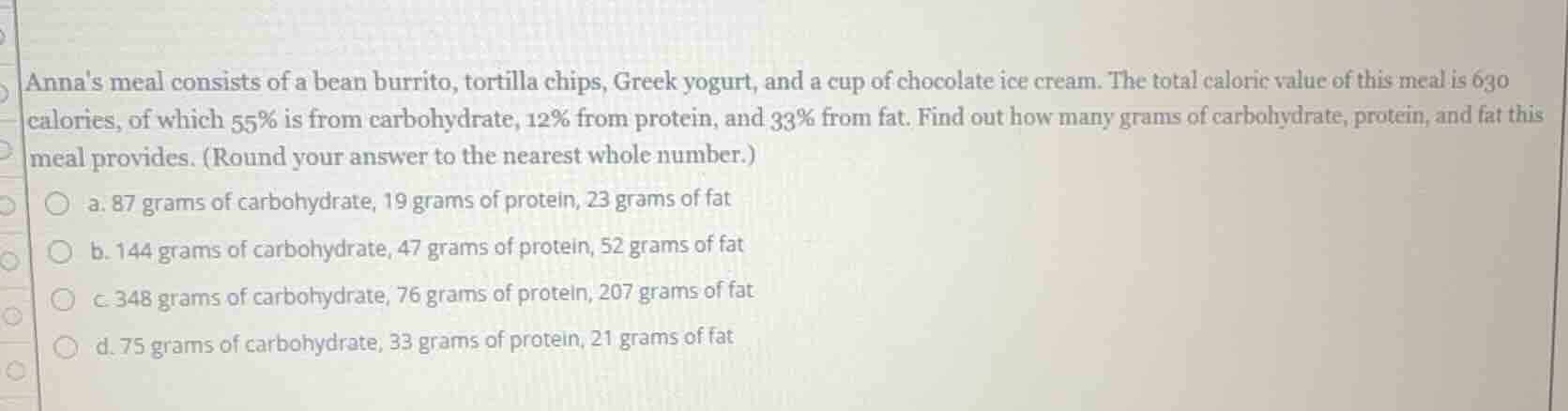 annas meal consists of a bean burrito, tortilla chips, greek yogurt, an…