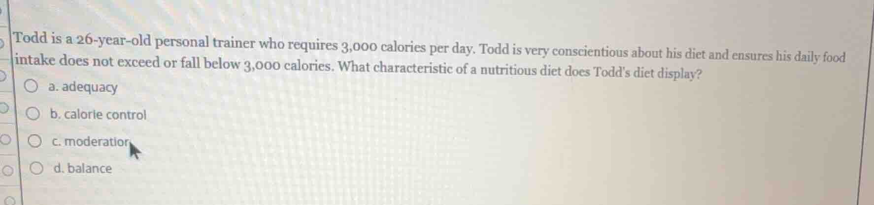 todd is a 26 - year - old personal trainer who requires 3,000 calories …