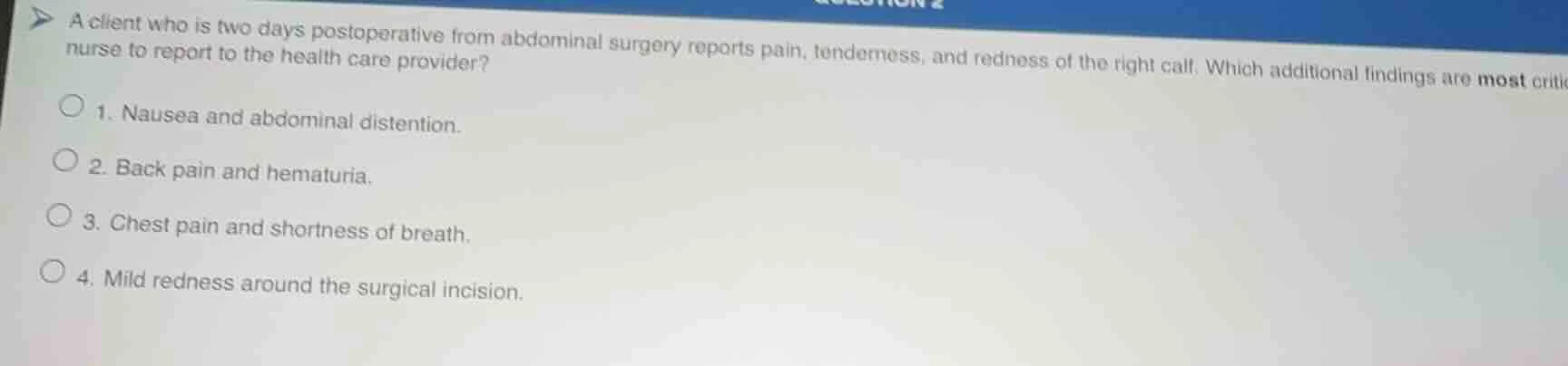 a client who is two days postoperative from abdominal surgery reports p…