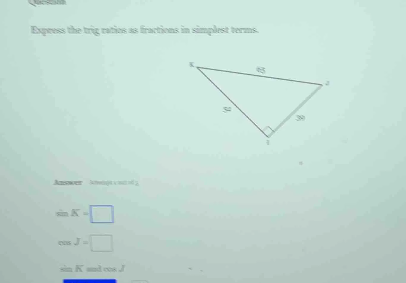 express the trig ratios as fractions in simplest terms. answer attempt …
