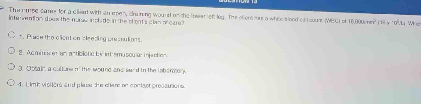 the nurse cares for a client with an open, draining wound on the lower …