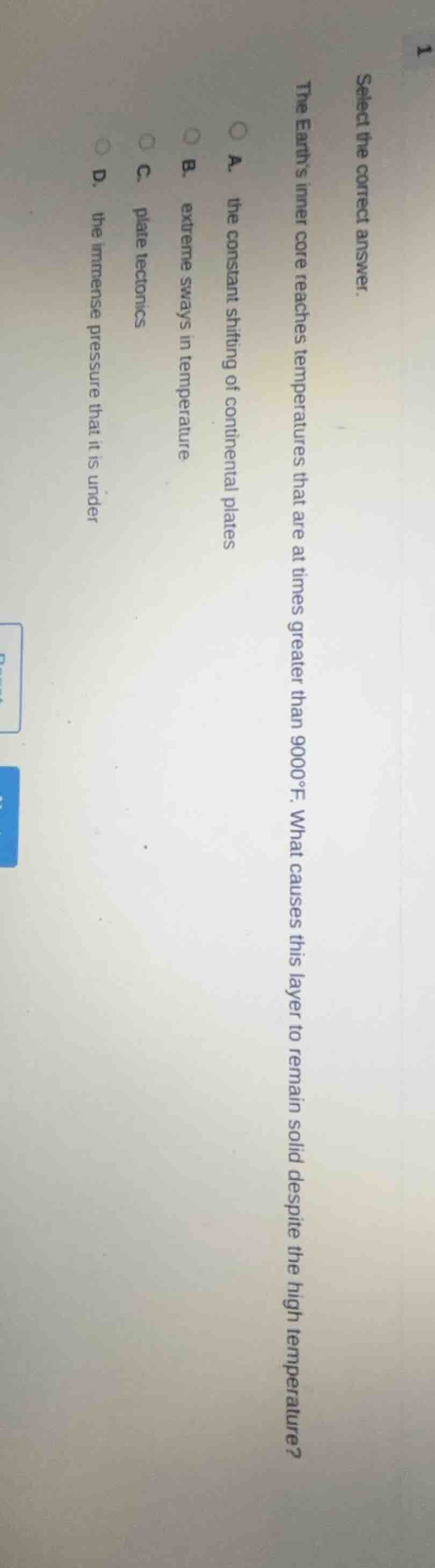 select the correct answer. the earths inner core reaches temperatures t…