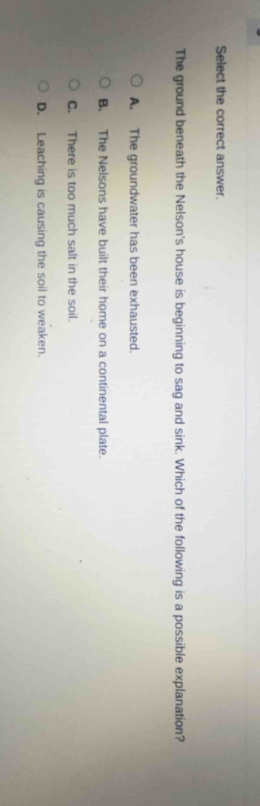 select the correct answer. the ground beneath the nelson’s house is beg…