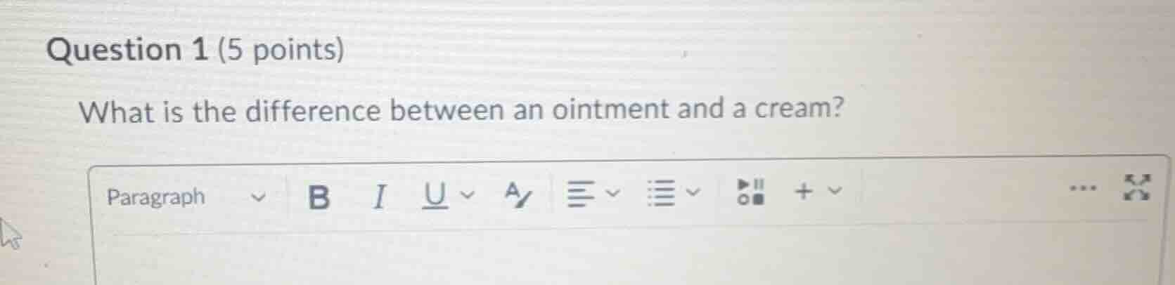 question 1 (5 points) what is the difference between an ointment and a …