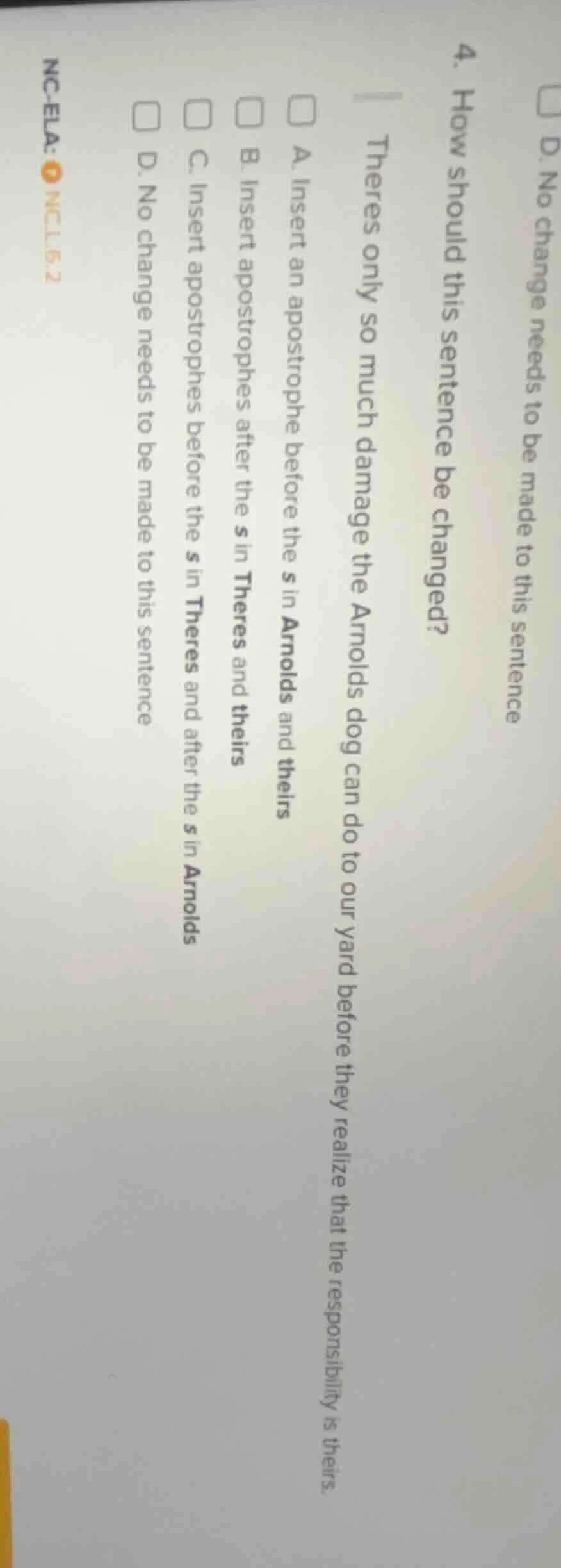 4. how should this sentence be changed? theres only so much damage the …