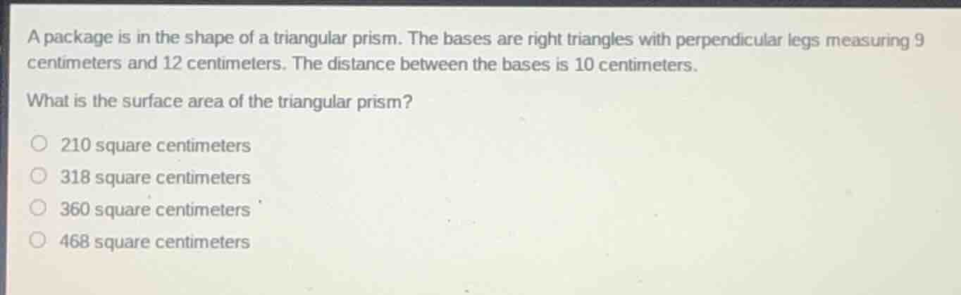 a package is in the shape of a triangular prism. the bases are right tr…