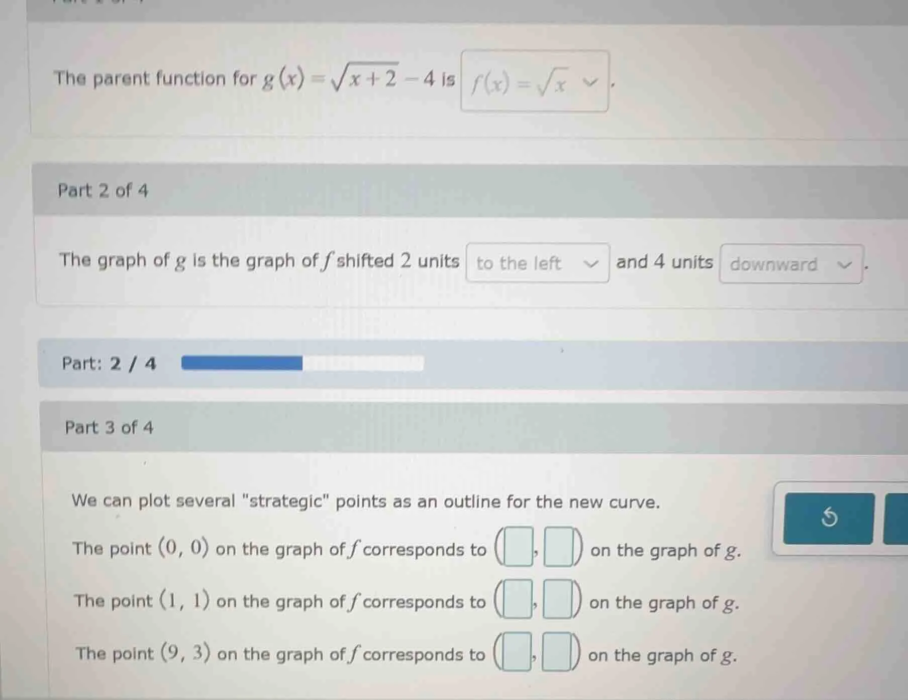 the parent function for $g(x)=\\sqrt{x + 2}-4$ is $f(x)=\\sqrt{x}$. par…