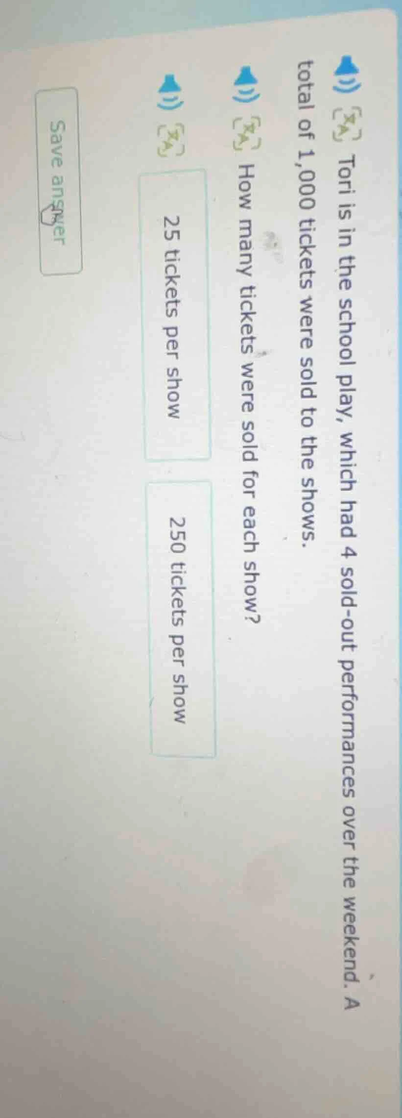 tori is in the school play, which had 4 sold - out performances over th…