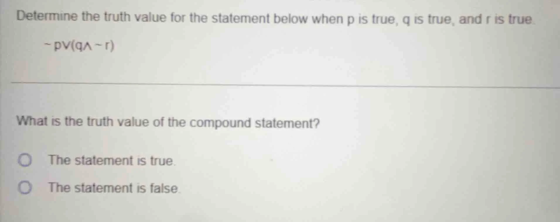 determine the truth value for the statement below when p is true, q is …