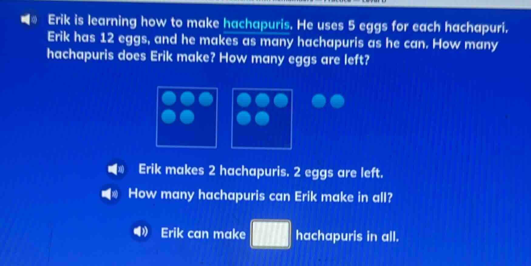 erik is learning how to make hachapuris. he uses 5 eggs for each hachap…