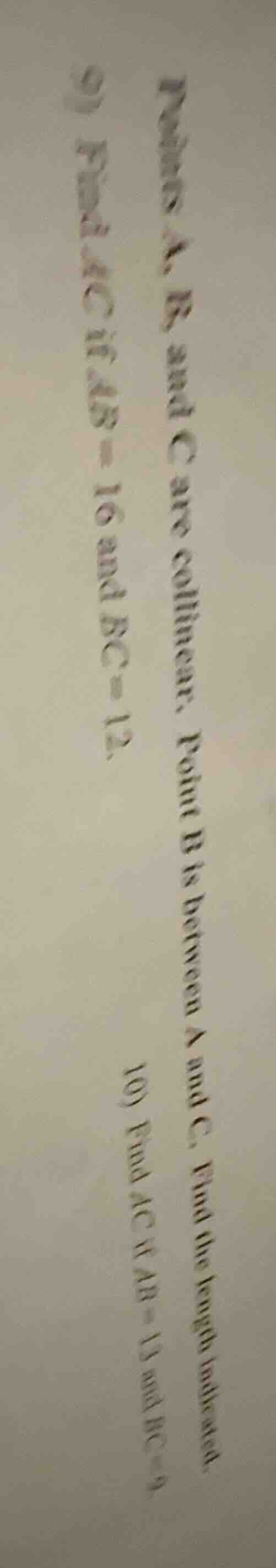 points a, b, and c are collinear. point b is between a and c. find the …