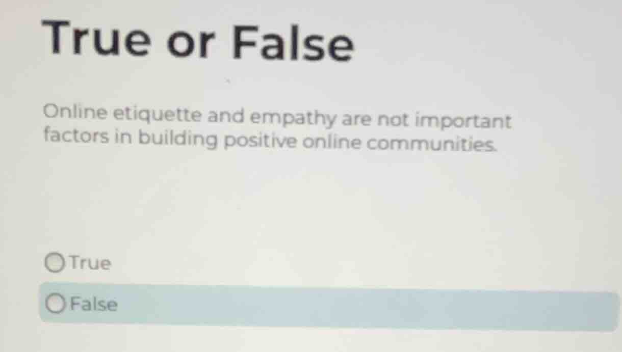 true or false online etiquette and empathy are not important factors in…