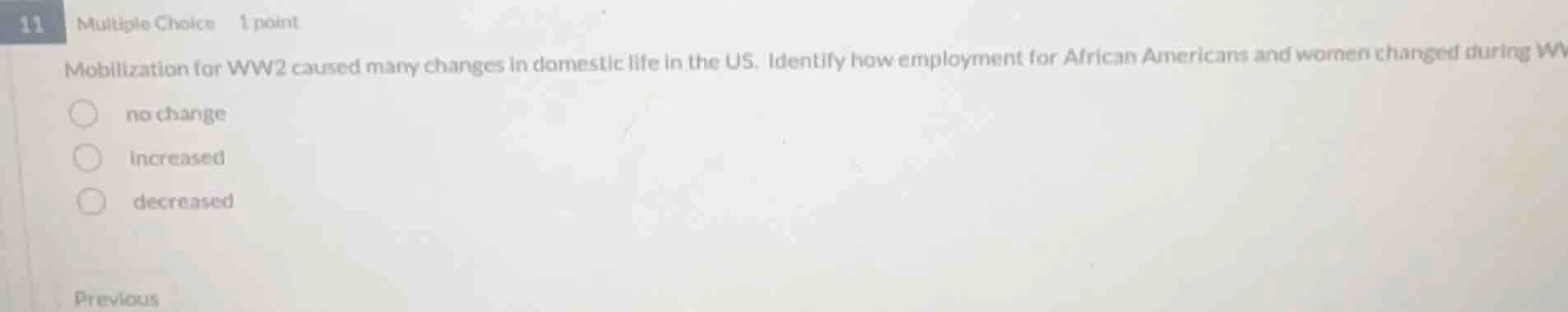 11 multiple choice 1 point mobilization for ww2 caused many changes in …