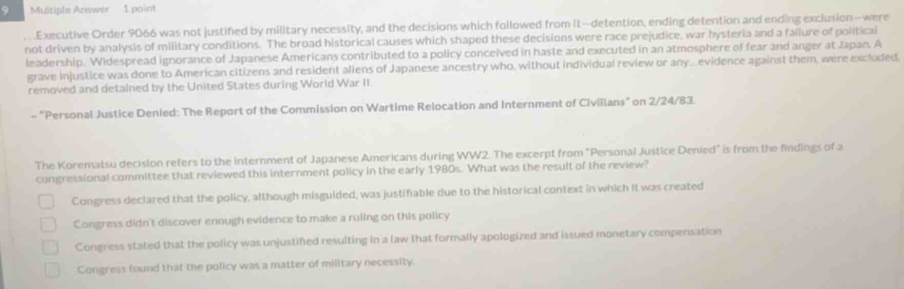 multiple answer 1 point executive order 9066 was not justified by milit…