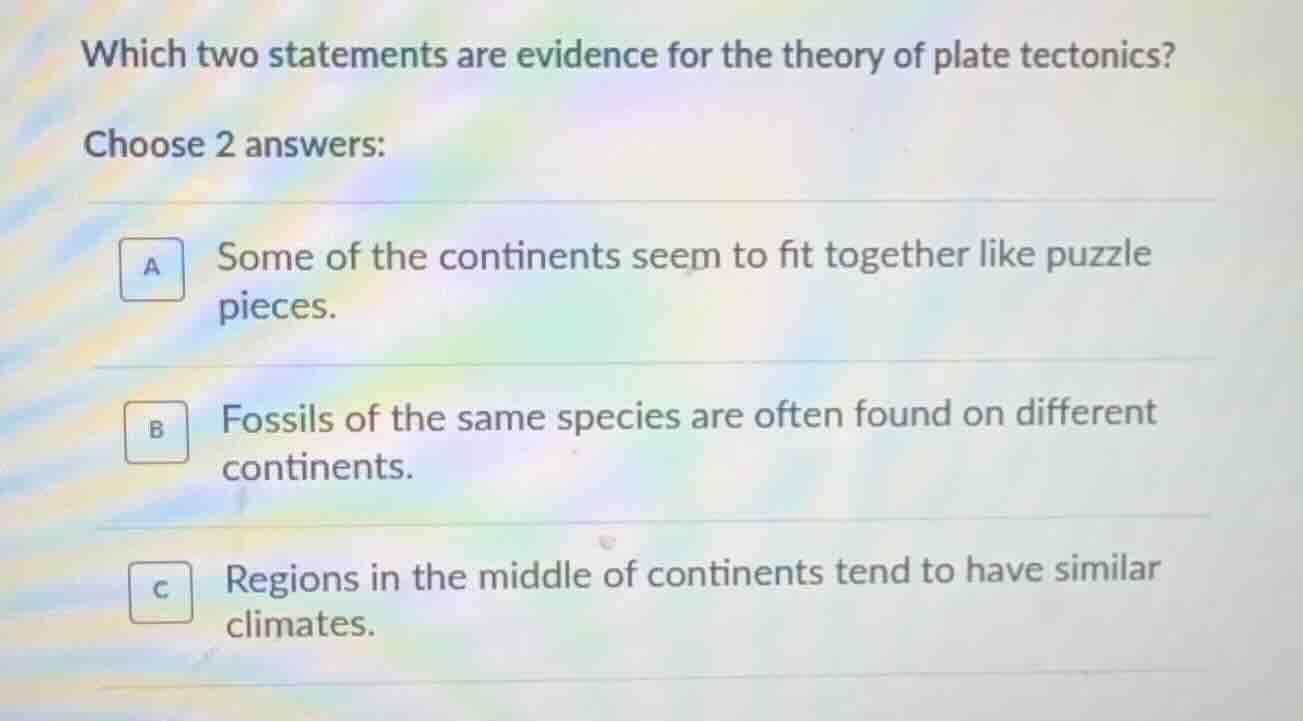 which two statements are evidence for the theory of plate tectonics? ch…