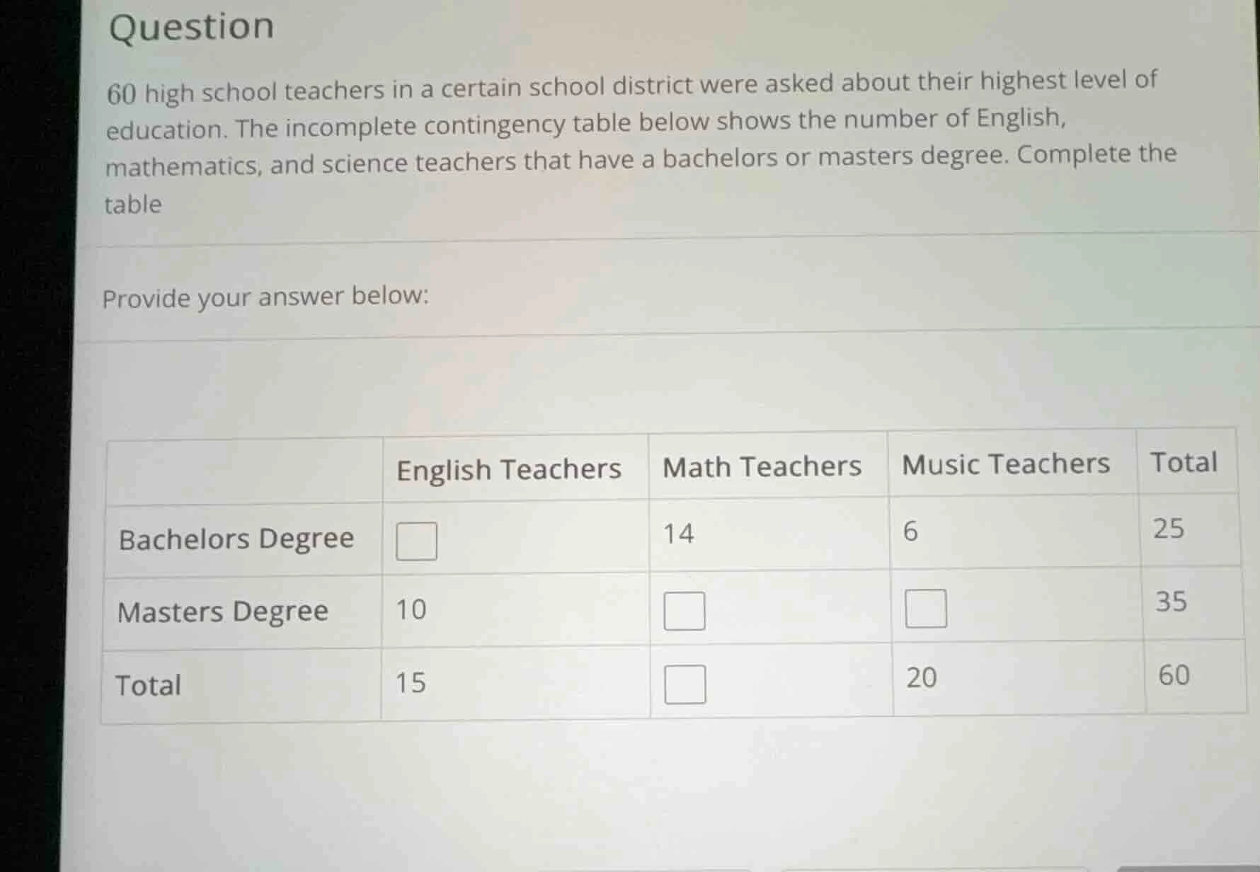 question 60 high school teachers in a certain school district were aske…