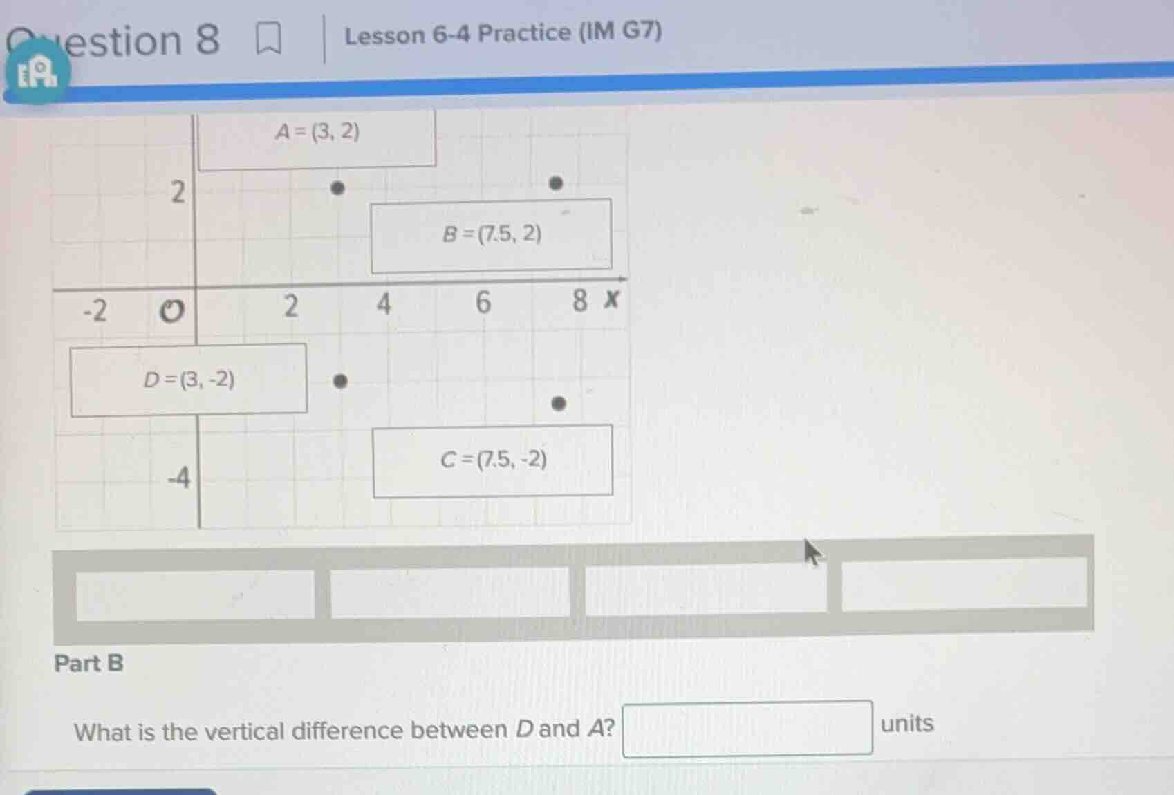question 8 lesson 6-4 practice (im g7) a = (3, 2) b = (7.5, 2) d = (3, …