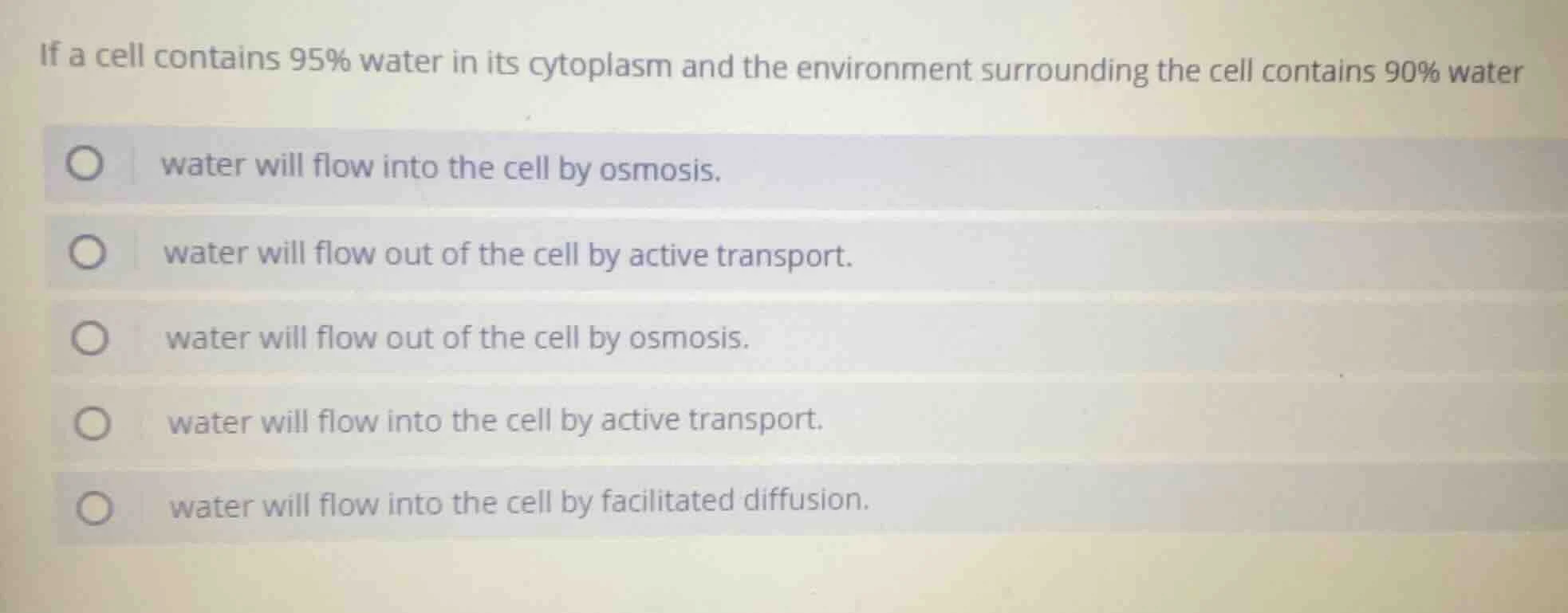 if a cell contains 95% water in its cytoplasm and the environment surro…