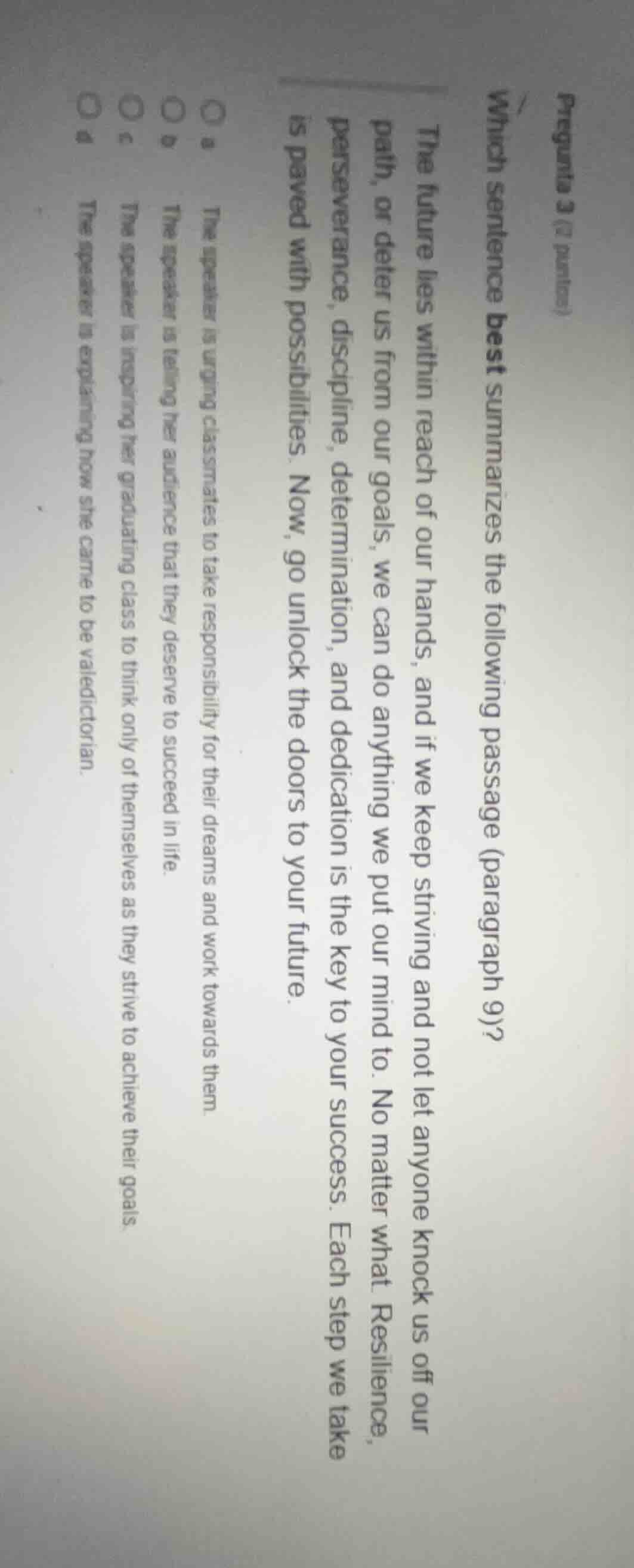 pregunta 3 (2 puntos)\\which sentence best summarizes the following pas…