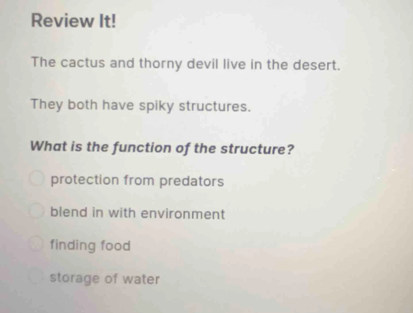 review it! the cactus and thorny devil live in the desert. they both ha…