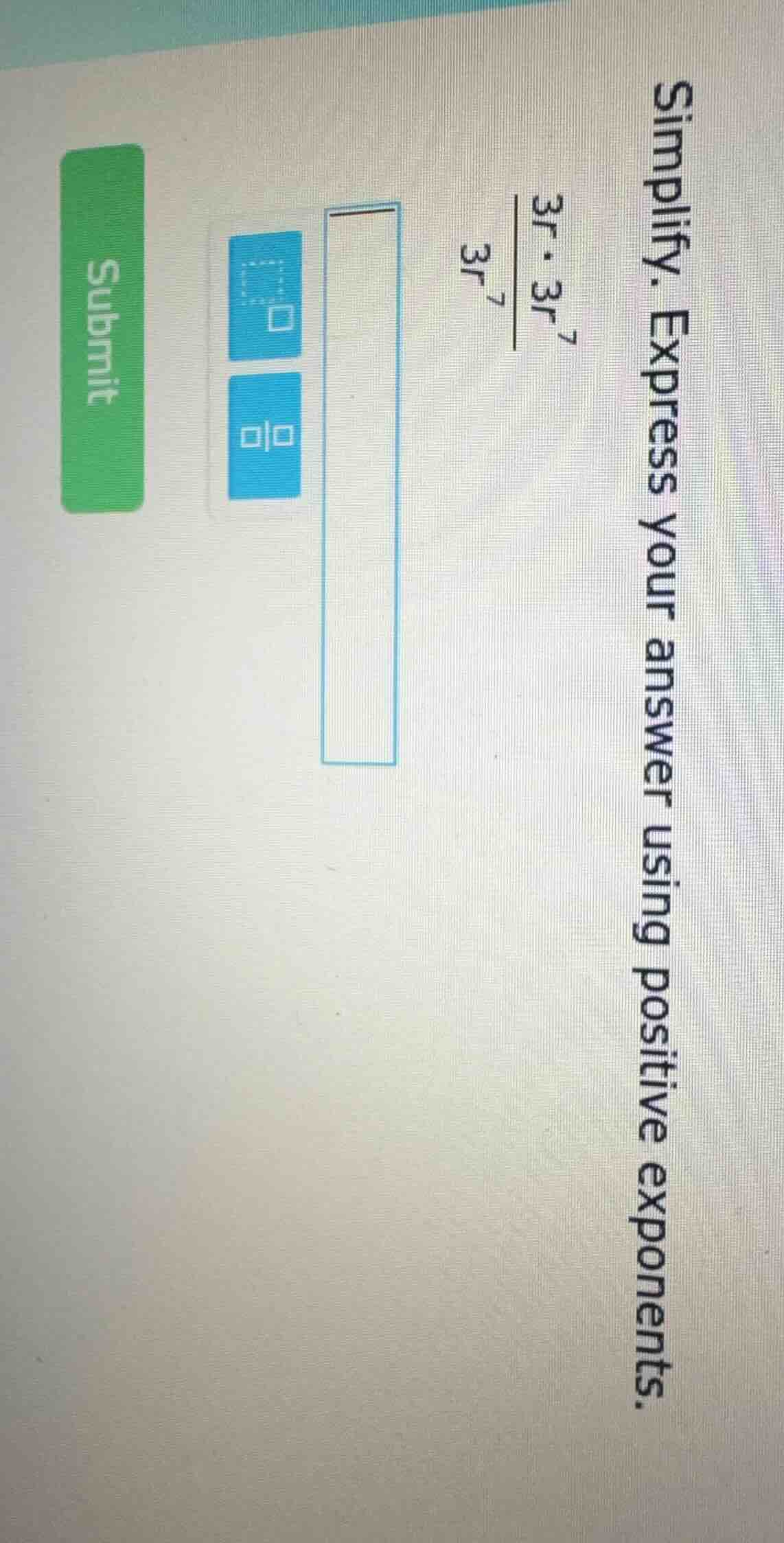 simplify. express your answer using positive exponents. \\(\\dfrac{3r \…