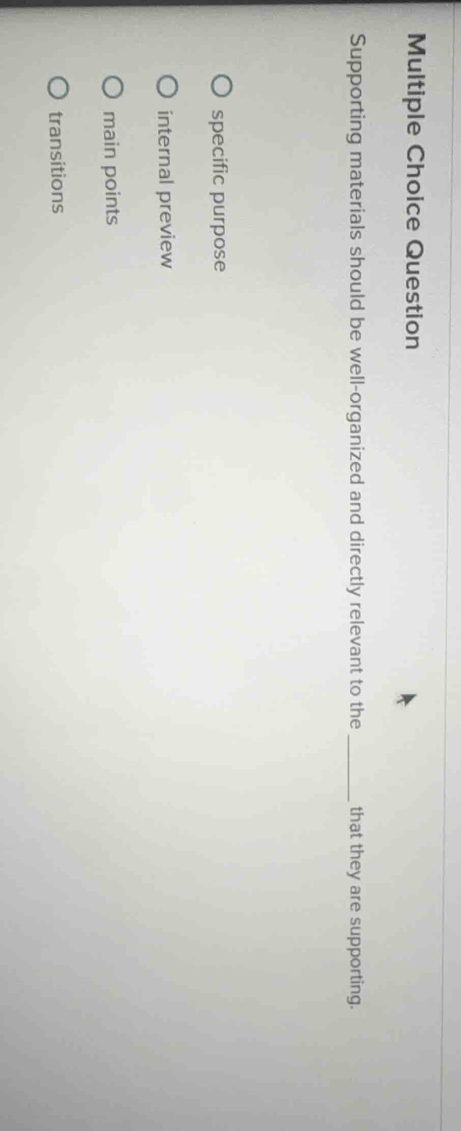 multiple choice question supporting materials should be well - organize…