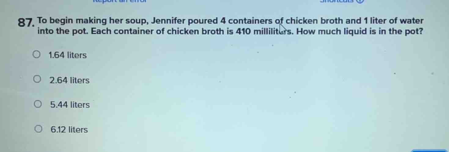 87. to begin making her soup, jennifer poured 4 containers of chicken b…