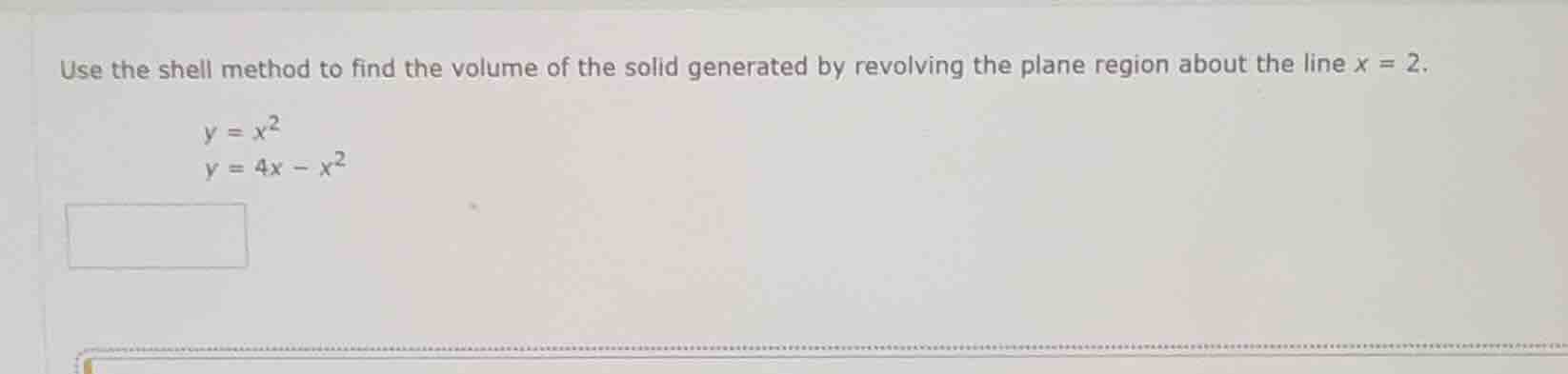 use the shell method to find the volume of the solid generated by revol…