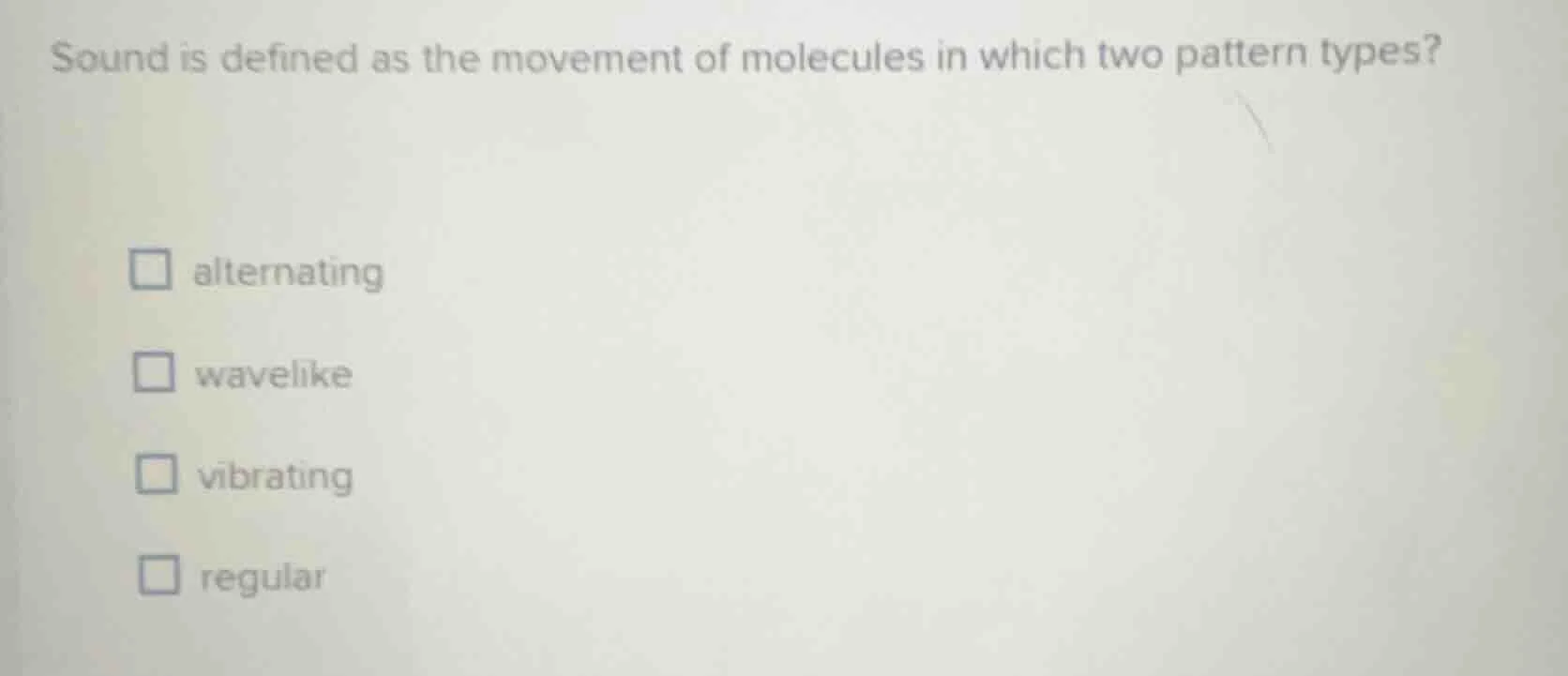 sound is defined as the movement of molecules in which two pattern type…