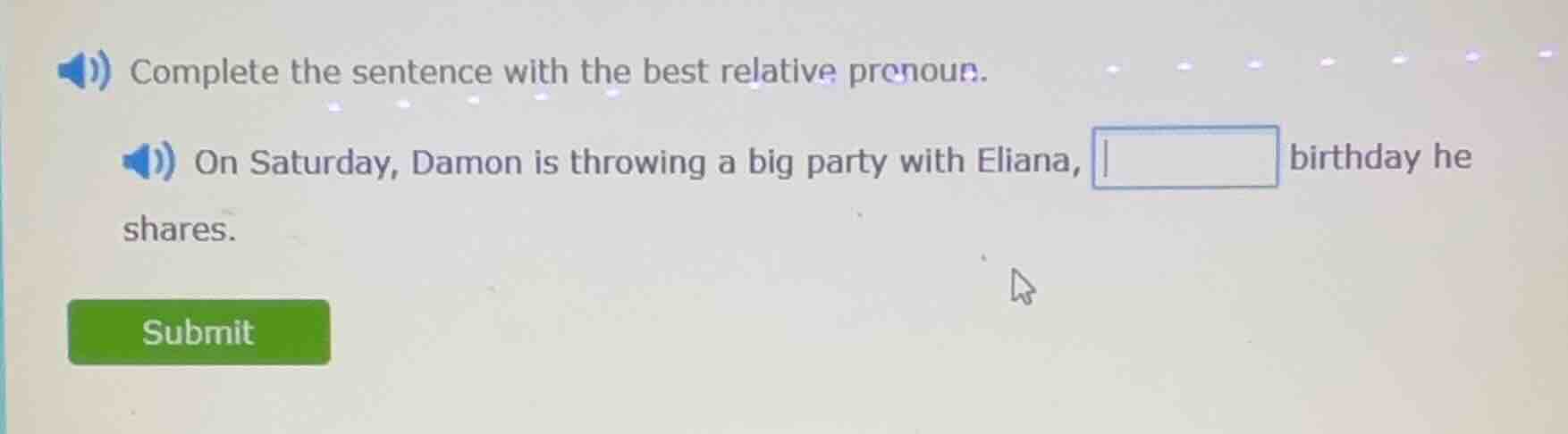 complete the sentence with the best relative pronoun. on saturday, damo…