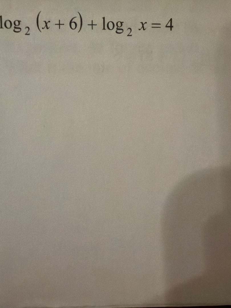 $log_{2}(x + 6) + log_{2}x = 4$