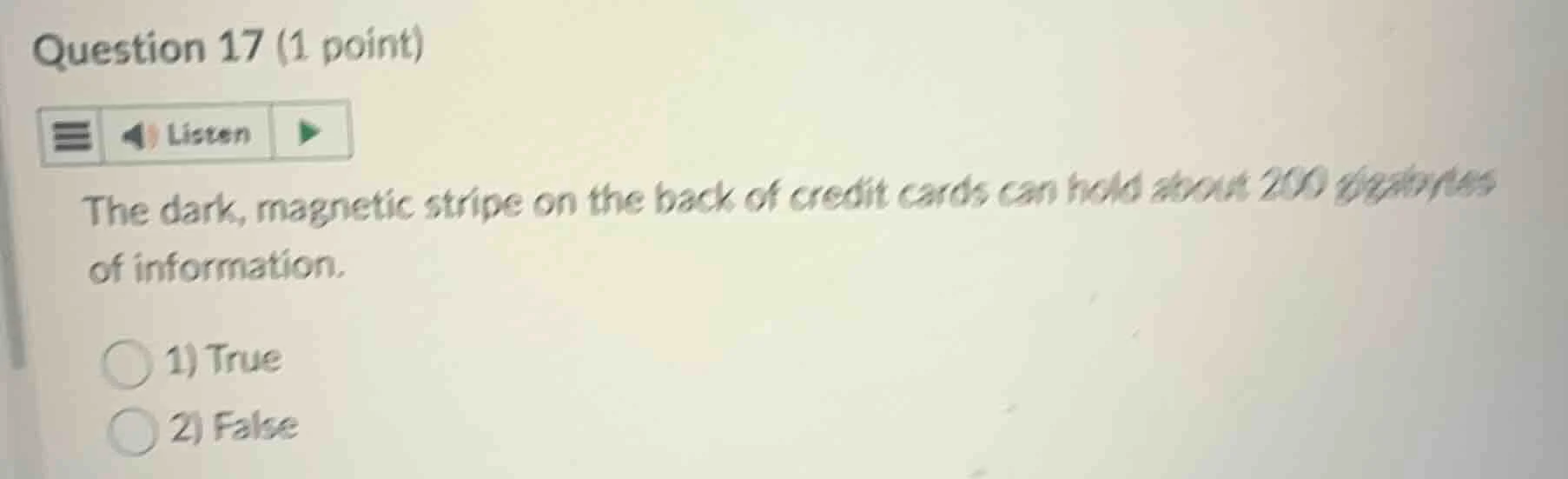 question 17 (1 point) the dark, magnetic stripe on the back of credit c…