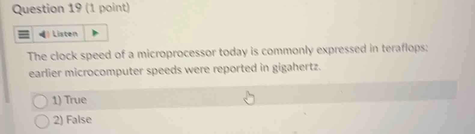 question 19 (1 point) listen the clock speed of a microprocessor today …