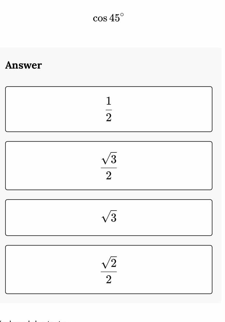 cos 45° answer \\(dfrac{1}{2}\\) \\(dfrac{sqrt{3}}{2}\\) \\(sqrt{3}\\) …