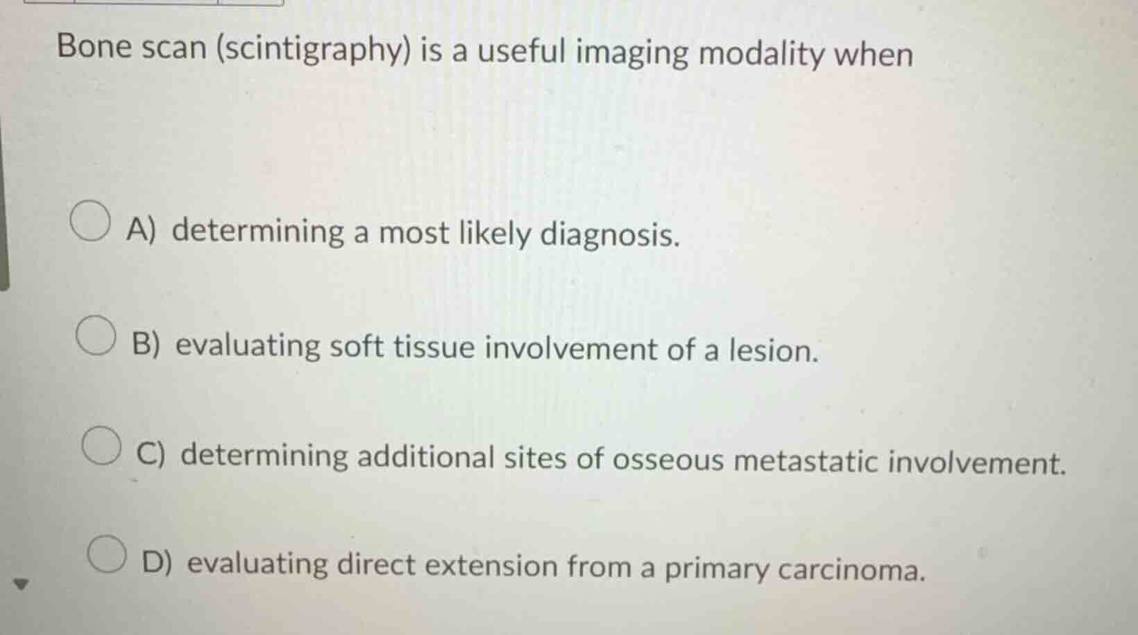 bone scan (scintigraphy) is a useful imaging modality when a) determini…