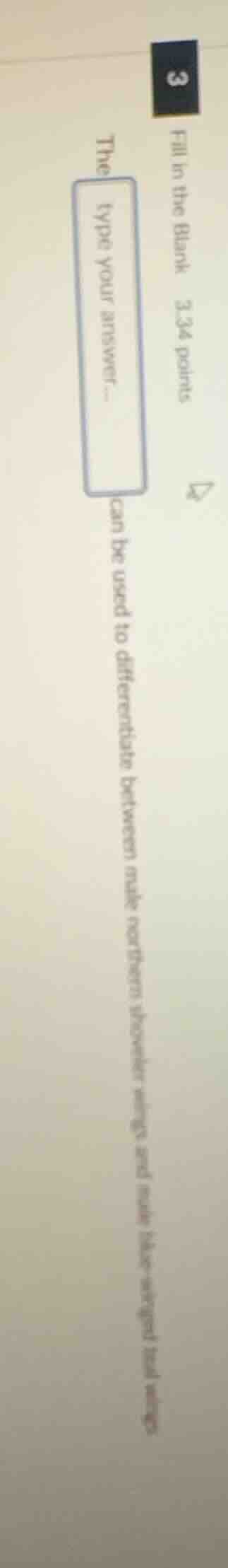 fill in the blank 3.34 points the type your answer... can be used to di…