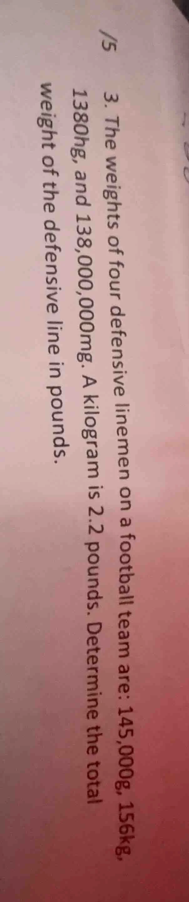 3. the weights of four defensive linemen on a football team are: 145,00…