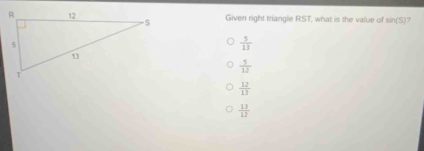 given right triangle rst, what is the value of sin(s)? \\(\\frac{5}{13}…