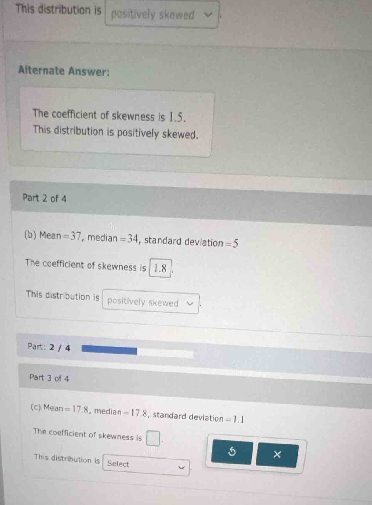 this distribution is positively skewed. alternate answer: the coefficie…