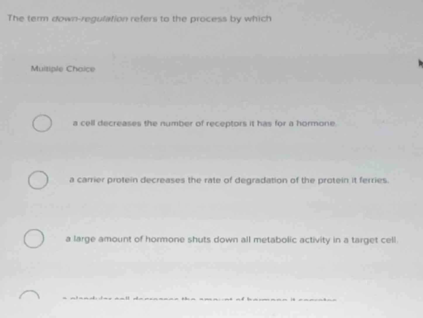 the term down - regulation refers to the process by which multiple choi…