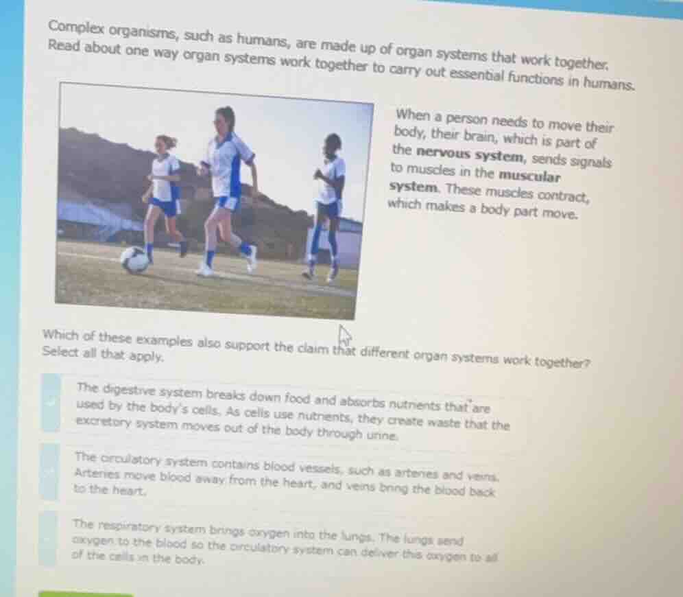 complex organisms, such as humans, are made up of organ systems that wo…