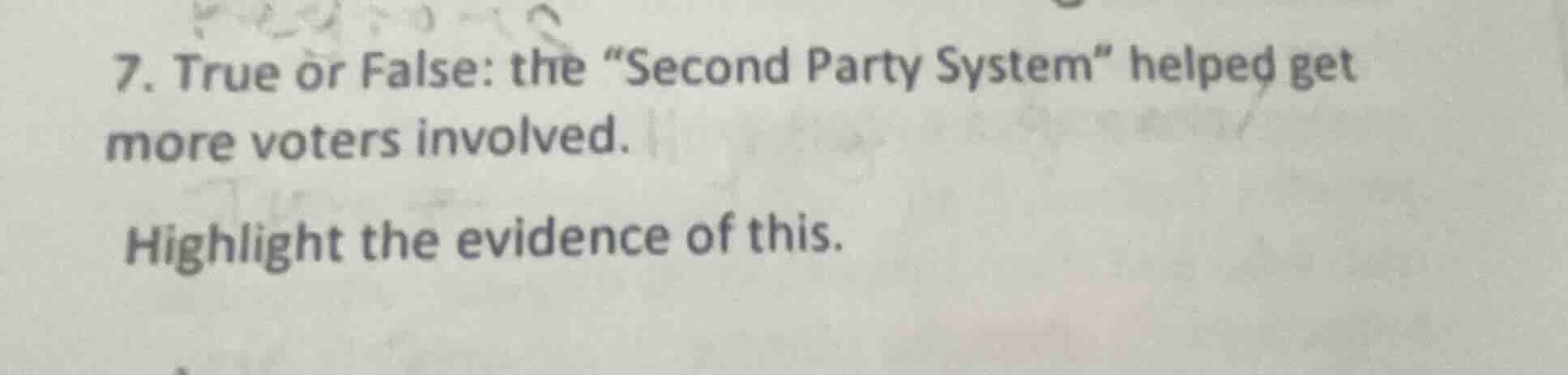 7. true or false: the \second party system\ helped get more voters invo…