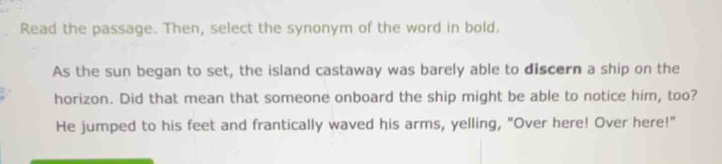 read the passage. then, select the synonym of the word in bold. as the …